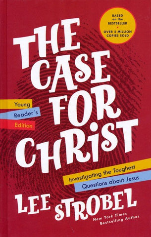 The Case for Christ Young Reader's Edition: Investigating the Toughest Questions about Jesus