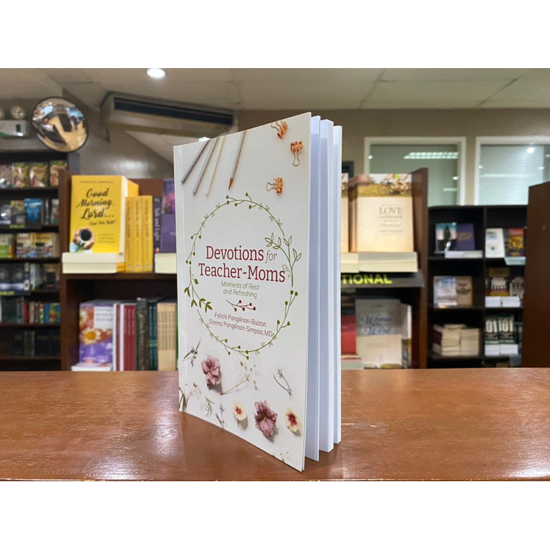 Devotions for Teacher-Moms: Moments of Rest and Refreshing