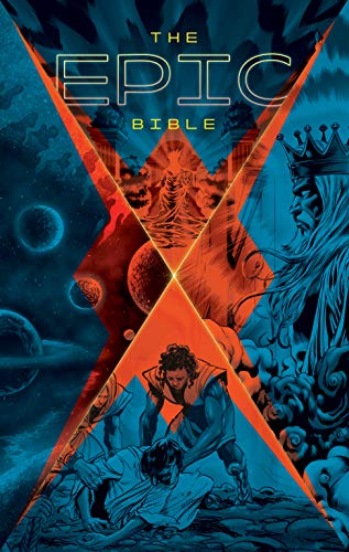 The Epic Bible: God’s Story from Eden to Eternity (OM)