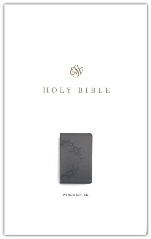 ESV Premium Gift Bible (TruTone, Charcoal, Crown Design): Holy Bible, English Standard Version
