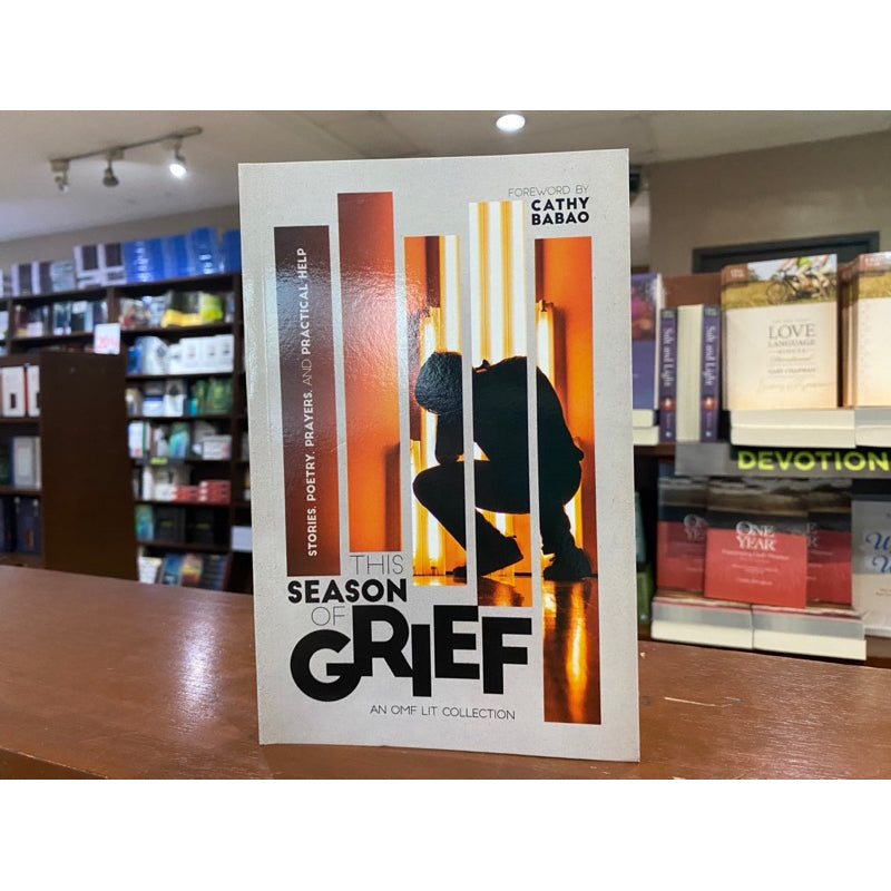 This Season of Grief: Stories, Poetry, Prayers, and Practical Help
