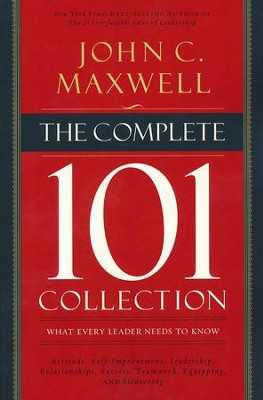 The Complete 101 Collection: What Every Leader Needs to Know