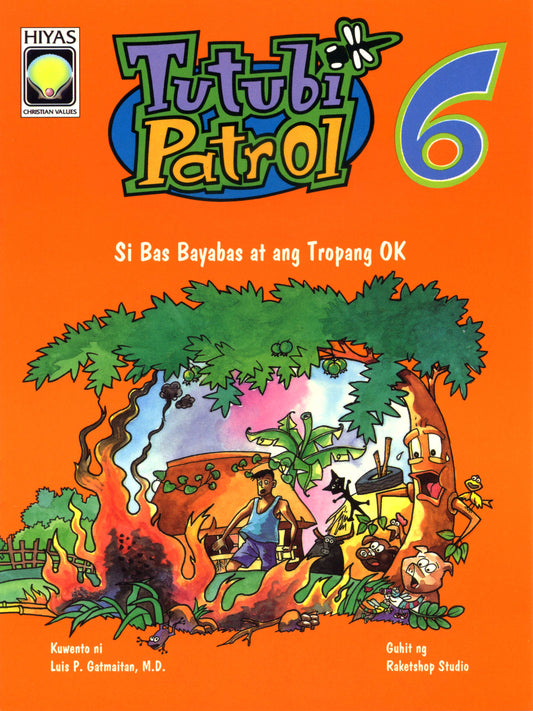 Tutubi Patrol #06 Si Bas Bayabas at ang Tropang OK