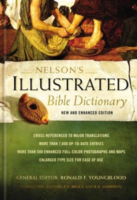 Nelson's Illustrated Bible Dictionary, New and Enhanced Edition