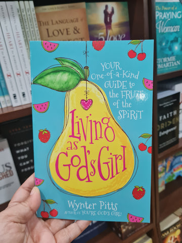 Living as God's Girl: Your One-of-a-Kind Guide to the Fruit of the Spirit
