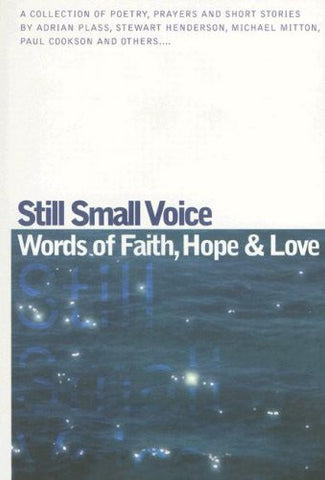 Still Small Voice: Words of Faith, Hope and Love