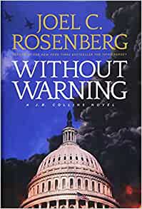 Without Warning: A J. B. Collins Series Political and Military Action Thriller (Book 3) Hardcover (SALE ITEM)