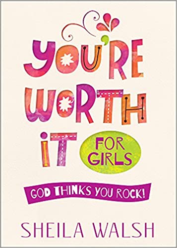 You're Worth It for Girls: God Thinks You Rock!