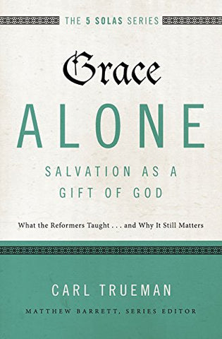 Grace Alone - Salvation as a Gift of God