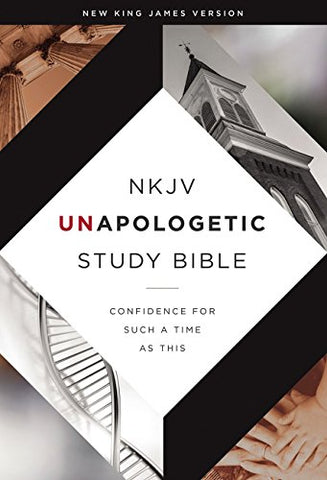 NKJV Unapologetic Study Bible (Hardcover)