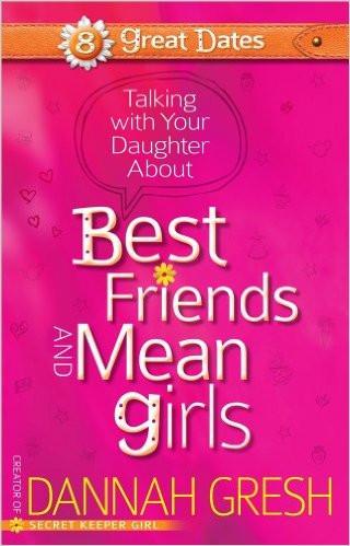 Talking with Your Daughter About Best Friends and Mean Girls (SALE ITEM)