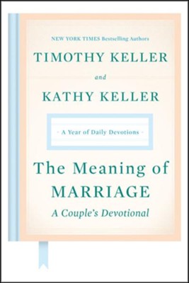 The Meaning of Marriage: A Couple's Devotional: A Year of Daily Devotions