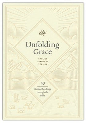 Unfolding Grace: 40 Guided Readings Through the Bible