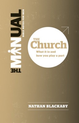 The Manual: The Church-What it is and How you Play a Part (OM)