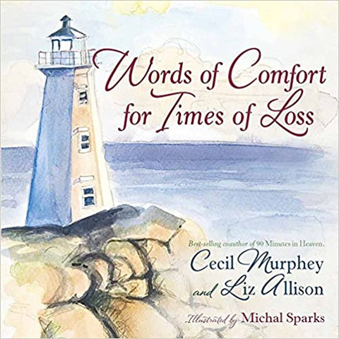 Words of Comfort for Times of Loss: Help and Hope When You're Grieving