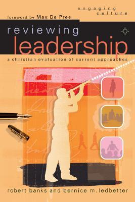 Reviewing Leadership (Engaging Culture): A Christian Evaluation of Current Approaches (SALE ITEM)