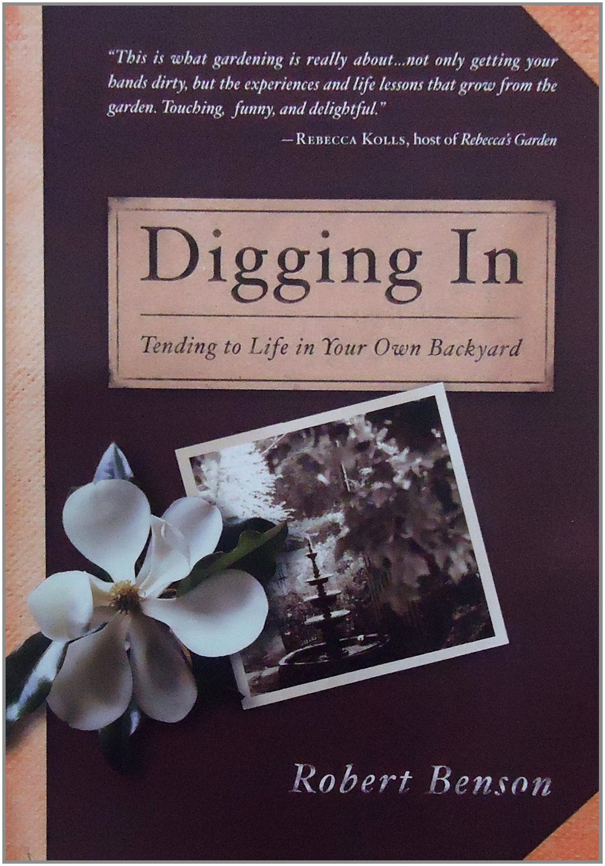 Digging In: Tending to Life in Your Own Backyard