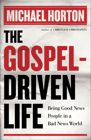 The Gospel-Driven Life (Sale Item)