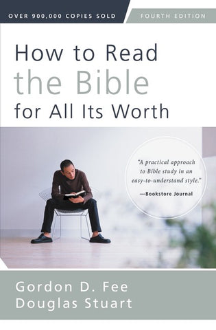 How to Read the Bible for All Its Worth - 4th Edition (Paperback)