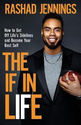 The IF in Life: How to Get Off Life's Sidelines and Become Your Best Self (SALE ITEM)