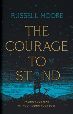 The Courage to Stand: Facing Your Fear Without Losing Your Soul