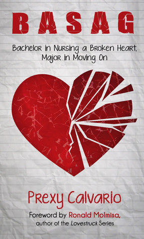 BASAG - Bachelor in Nursing a Broken Heart, Major in Moving On (SALE ITEM)