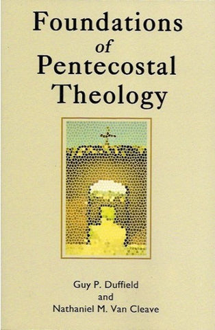 Foundations of Pentecostal Theology