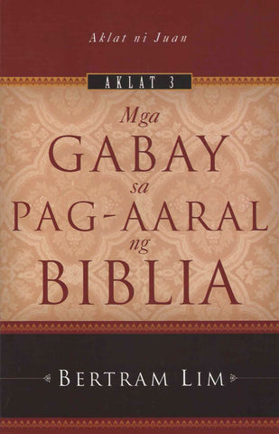Mga Gabay sa Pag-aaral ng Biblia 3: Aklat ni Juan