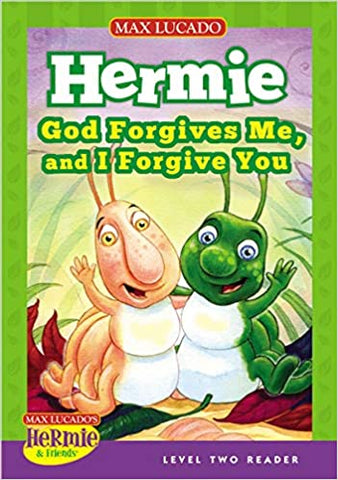 God Forgives Me, and I Forgive You (Max Lucado's Hermie & Friends) Hardcover – Picture Book (SALE ITEM)