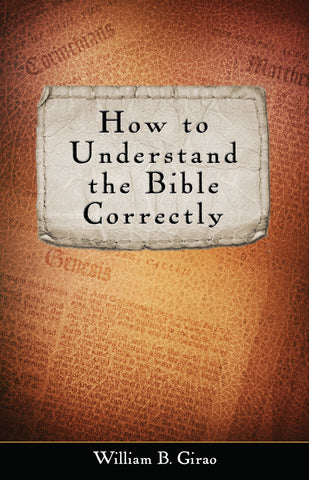 How to Understand the Bible Correctly