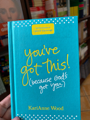 You've Got This (Because God's Got You): 52 Devotions to Uplift and Encourage (SALE ITEM)