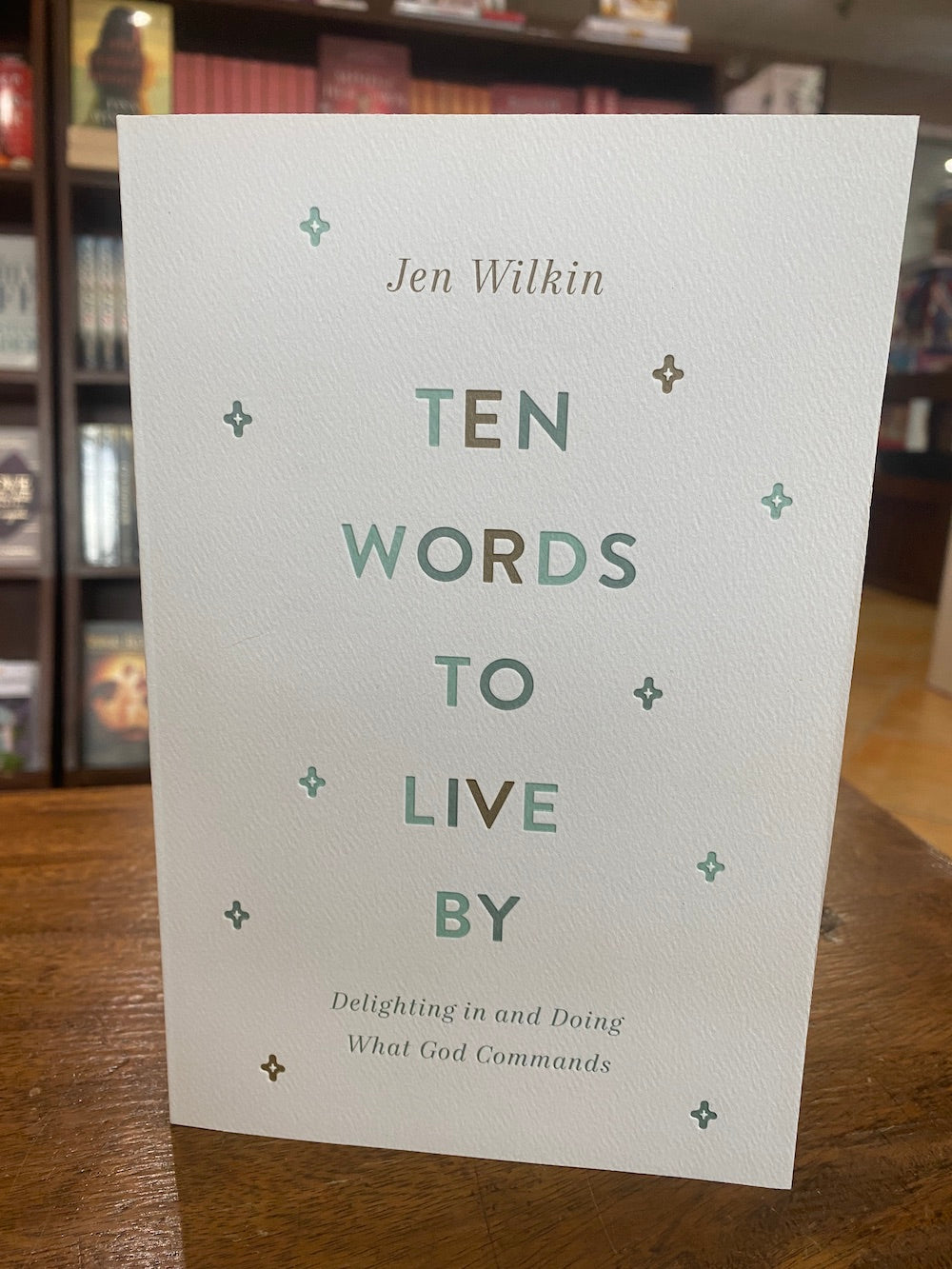 Ten Words to Live By: Delighting in and Doing What God Commands