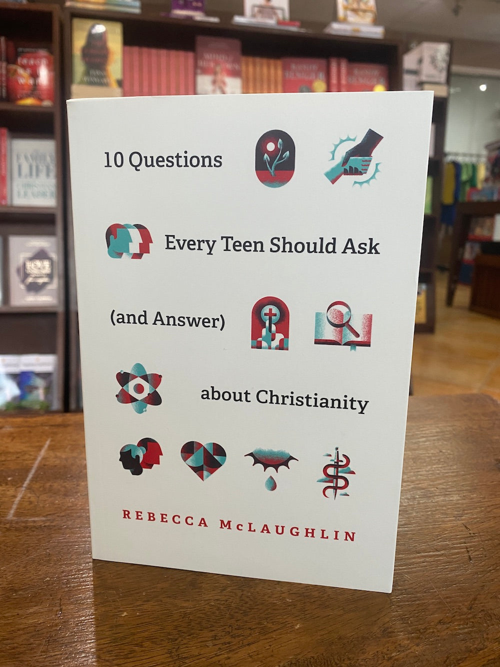 10 Questions Every Teen Should Ask (and Answer) about Christianity