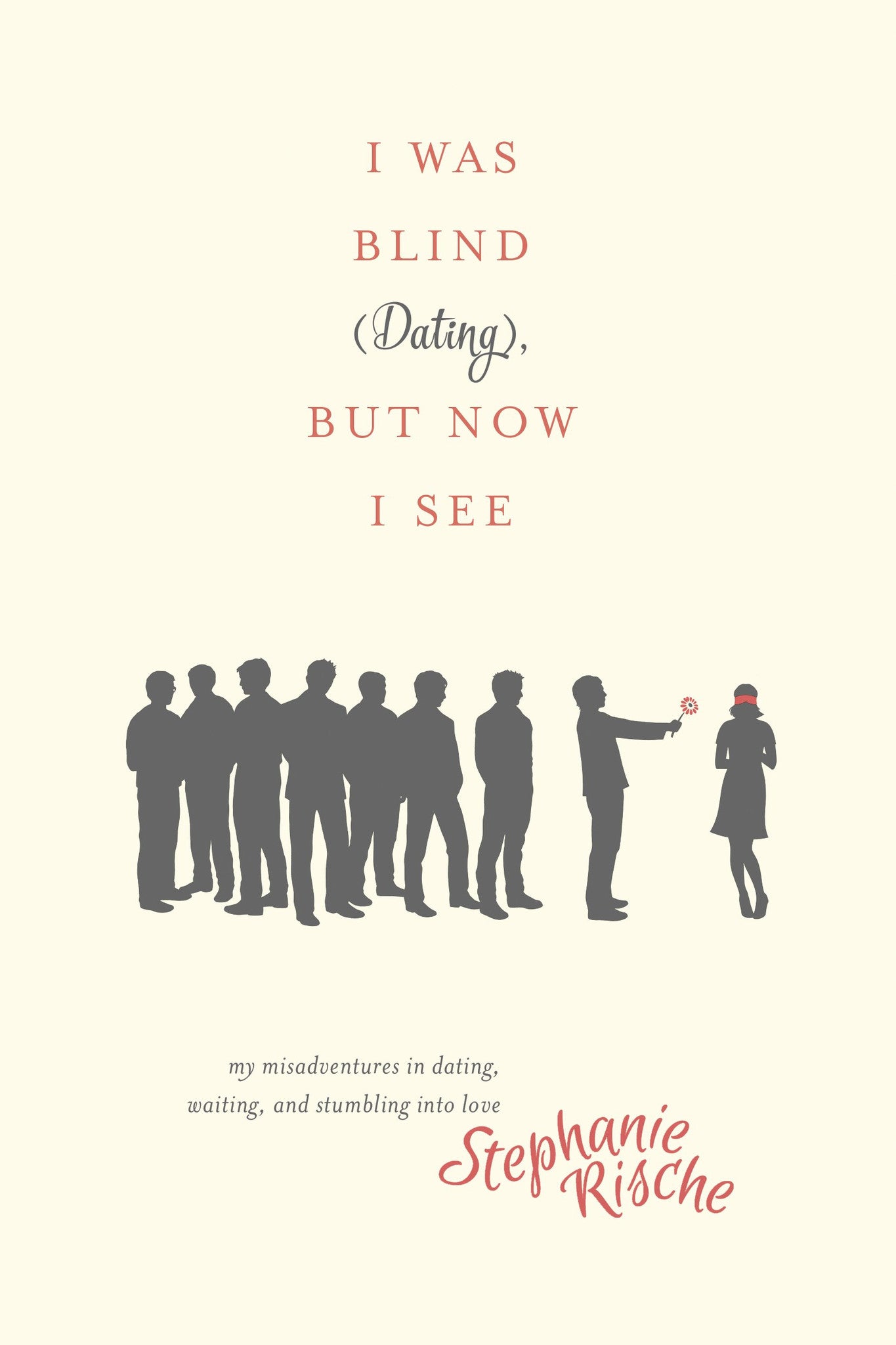 I was Blind (Dating) But Now I See