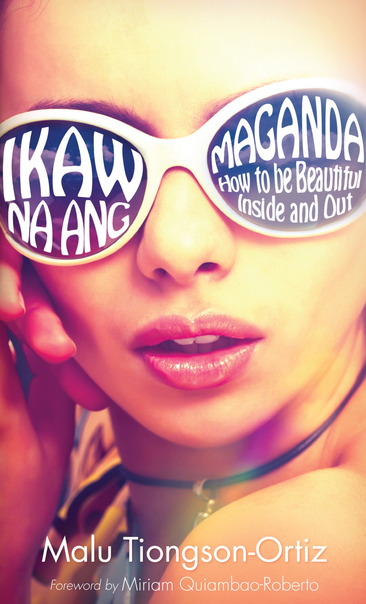 Ikaw Na Ang Maganda by Malu Tiongson-Ortiz