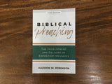 Biblical Preaching, 3rd Edition: The Development and Delivery of Expository Messages