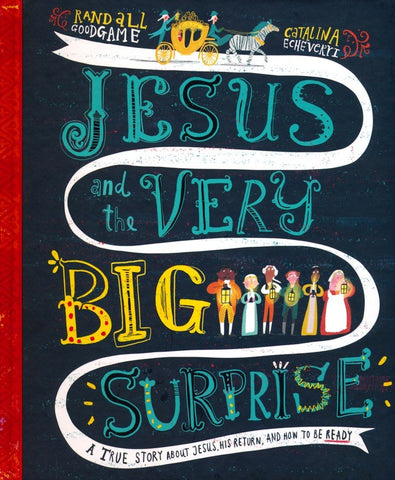 Jesus and the Very Big Surprise