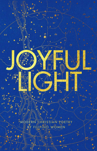 Joyful Light: Modern Christian Poetry by Filipino Women