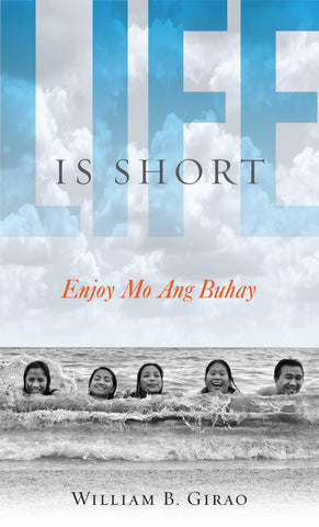Life is Short - Enjoy Mo ang Buhay