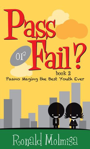 Pass or Fail 2: Paano Maging the Best Youth Ever