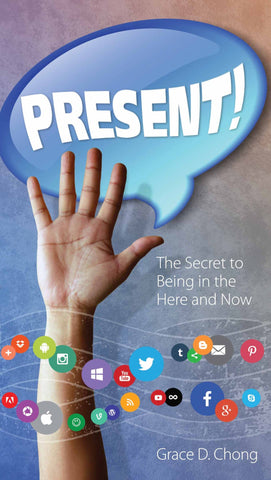 Present! - The Secret to Being in the Here and Now (SALE ITEM)