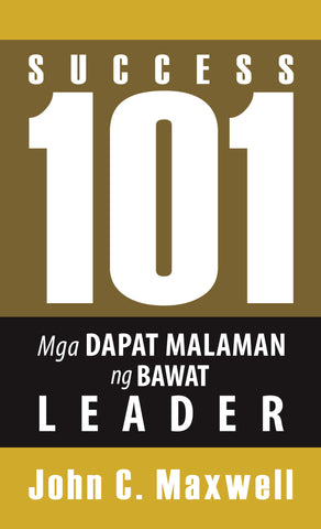 Success 101: Mga Dapat Malaman ng Bawat Leader