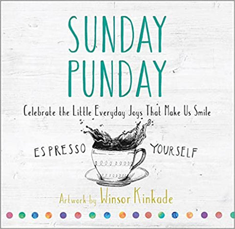 Sunday Punday: Celebrate the Little Everyday Joys That Make Us Smile (Hardcover)