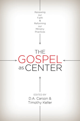 The Gospel as Center