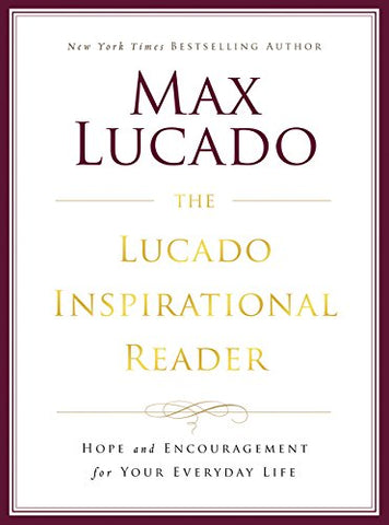 The Lucado Inspirational Reader (SALE ITEM)