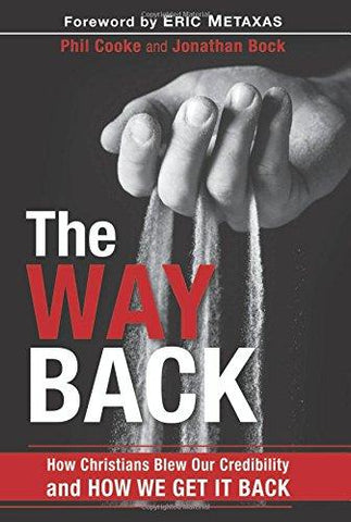 The Way Back: How Christians Blew Our Credibility and How We Get It Back (SALE ITEM)