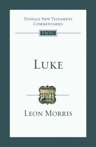 Tyndale New Testament Commentaries: Luke (Re-Issue)