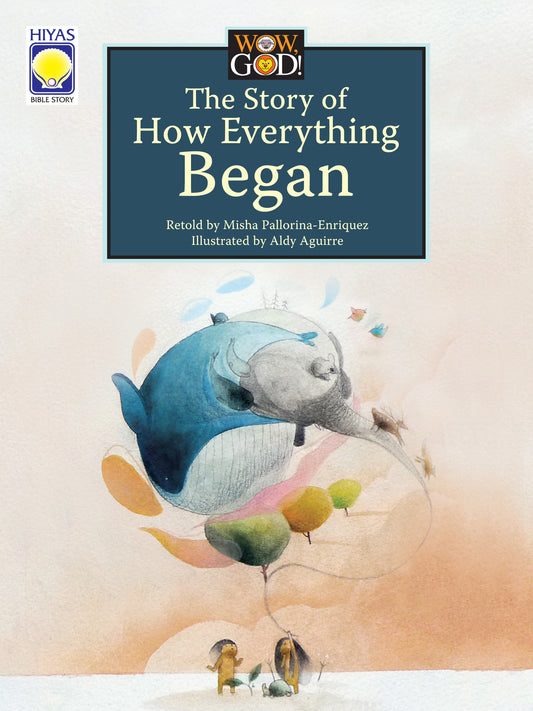 Wow, God: The Story of How Everything Began
