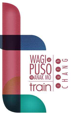 Wagi sa Puso ng Anak Mo: Train